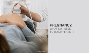 Read more about the article During Pregnancy, what do I need to do different?